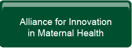 Alliance for Innovation in Maternal Health