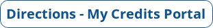 button_directions-my-credits-portal Directions for using My Credits portal