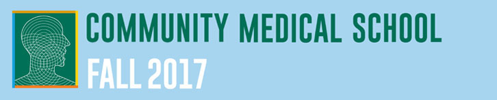 Community Medical School Fall 2017 Community Medical School Fall 2017