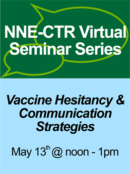 Virtual seminar on Vaccine Hesitancy and Communication Strategies: May 13 @ noon-1pm.