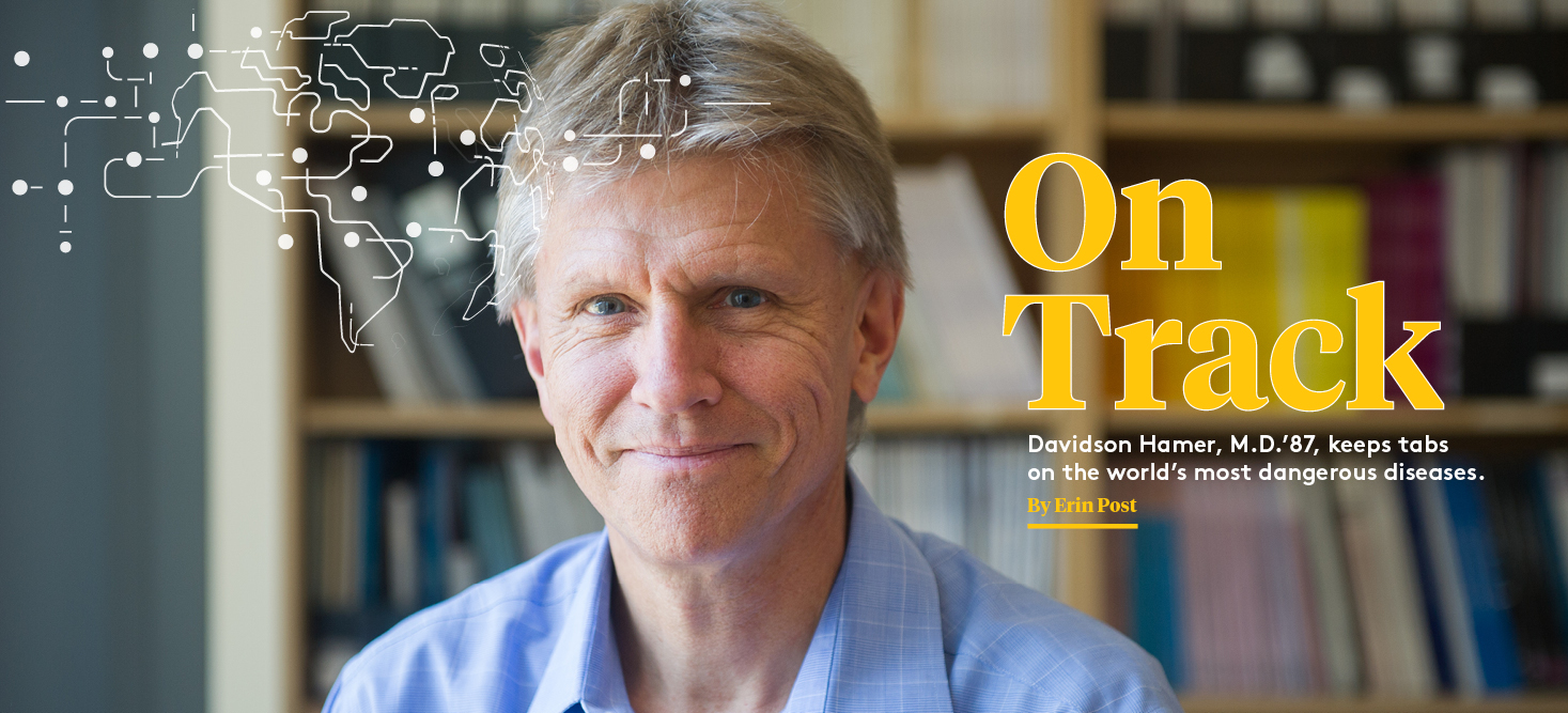 Davidson Hamer, M.D., keeps tabs on the world's diseases